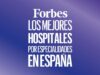 Forbes elige a 36 hospitales como los mejores por especialidad en España