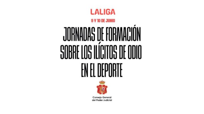 Las jornadas de LaLiga y el CGPJ ponen el foco en la lucha contra el odio en los estadios
